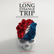 Title: Long Strange Trip: The Untold Story of the Grateful Dead [Motion Picture Soundtrack Highlights], Artist: Grateful Dead