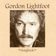 Title: Songbook, Artist: Gordon Lightfoot