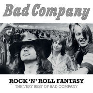 Title: Rock 'N' Roll Fantasy: The Very Best of Bad Company, Artist: Bad Company