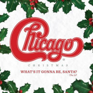 Title: Chicago Christmas: What's It Gonna Be Santa? [LP], Artist: Chicago