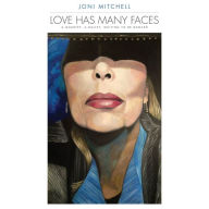 Title: Love Has Many Faces: A Quartet, a Ballet, Waiting to Be Danced, Artist: Joni Mitchell