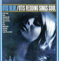 Title: Otis Blue: Otis Redding Sings Soul, Artist: 