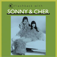 Title: Flashback with Sonny & Cher, Artist: Sonny & Cher