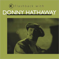 Title: Flashback with Donny Hathaway, Artist: Donny Hathaway