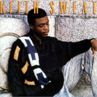 Title: Make It Last Forever, Artist: Keith Sweat