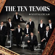 Title: Nostalgica, Artist: The Ten Tenors