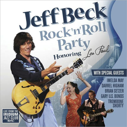 Rock 'n' Roll Party: Honoring Les Paul by Jeff Beck | CD | Barnes & Noble®