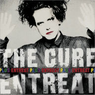 Title: Entreat [Entreat Plus], Artist: The Cure