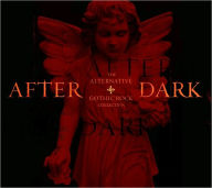 Title: After Dark: The Alternative + Gothic Rock Collection [Barnes & Noble Exclusive], Artist: After Dark: Alternative + Gothi