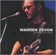 Title: Learning to Flinch, Artist: Warren Zevon