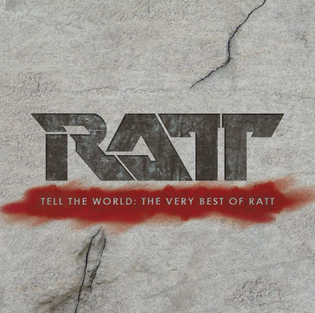 Tell the World: The Very Best of Ratt by Ratt | CD | Barnes & Noble®