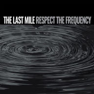 Title: Respect the Frequency, Artist: Last Mile