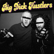 Title: Bitches & Ho's, Artist: Big Dick Hustlers