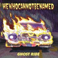 Title: Ghost Ride, Artist: HeWhoCanNotBeNamed