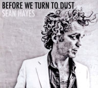 Title: Before We Turn to Dust, Artist: Sean Hayes