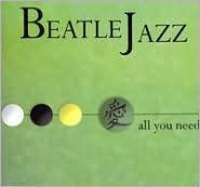 Title: All You Need, Artist: Beatlejazz