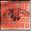 Title: Just Look Around, Author: Sick Of It All