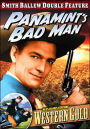 Panamint's Bad Man/Western Gold