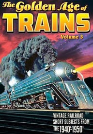 Title: Trains - The Golden Age Of Trains Vol 3