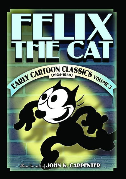 Felix the Cat: Early Cartoon Classics - Volume 3 by Felix The Cat ...