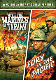 Title: World War II Documentary Double Feature: With the Marines at Tarawa/Fury in the Pacific