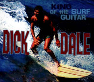 Title: King of the Surf Guitar, Artist: Dick Dale