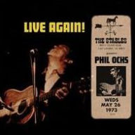 Title: Live Again! Recorded Saturday May 26, 1973 At The Stables, Artist: Phil Ochs
