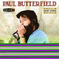 Title: Live in New York 1970, Artist: Paul Butterfield