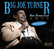 Title: San Francisco 1977, Artist: Big Joe Turner