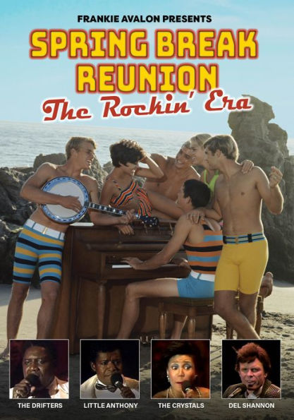 Spring Break Reunion: The Rockin' Era [Video]