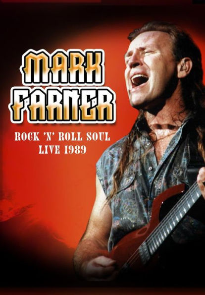 Mark Farner: Rock 'n Roll Soul - Live 1989