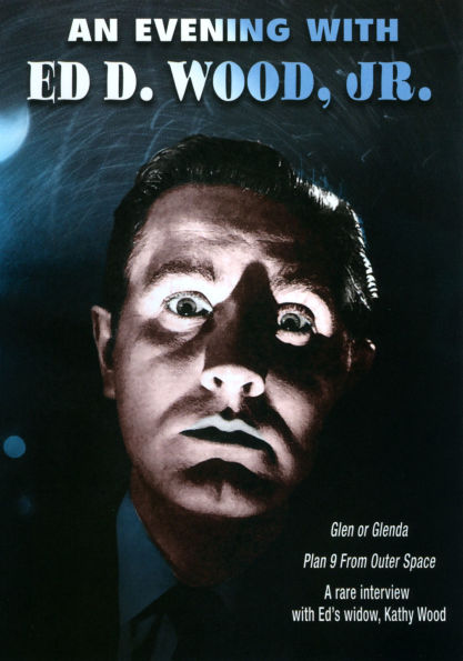 An Evening with Ed Wood Jr.: Glen or Glenda?/Plan 9 from Outer Space