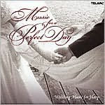 Title: Music for a Perfect Day: Wedding Music for Harp, Artist: Yolanda Kondonassis