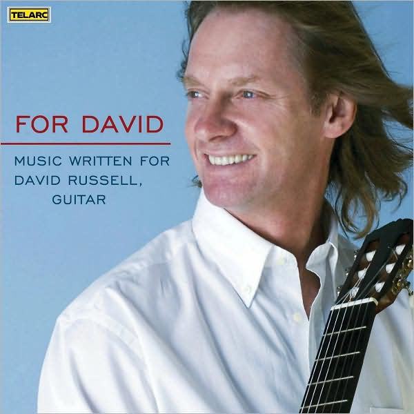 For David - Music Written for David Russell, Guitar by David Russell ...