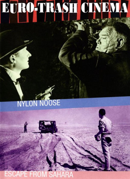 Euro-Trash Cinema: Nylon Noose/Escape from Sahara