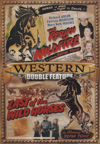 Western Double Feature: Return of Wild Fire/Last of the Wild Horses