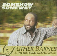 Title: Some How Some Way, Artist: Luther Barnes