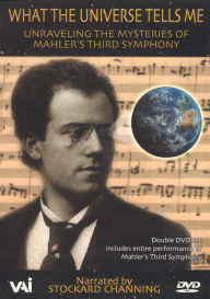 Title: What the Universe Tells Me - Unraveling the Mysteries of Mahler's Third Symphony [2 Discs]