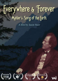 Title: Everywhere & Forever: Mahler's Song of the Earth