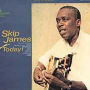 Skip James Today!