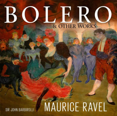 Maurice Ravel: Bolero & Other Works by John Barbirolli | CD | Barnes ...