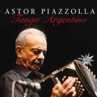 Title: Tango Argentino, Artist: Astor Piazzolla