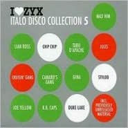 I Love ZYX: Italo Disco Collection 5