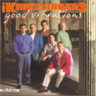 Title: Good Vibrations, Artist: King's Singers