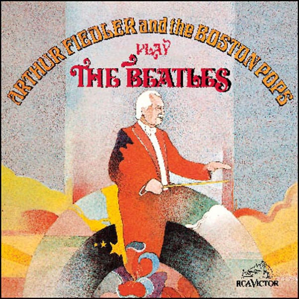 Arthur Fielder and the Boston Pops Play The Beatles