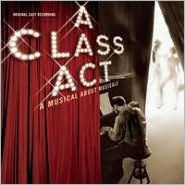 Title: A Class Act: A Musical About Musicals, Artist: Class Act: A Musical About Musicals / O.C.R.