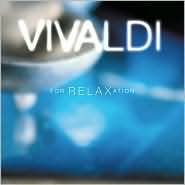 Title: Vivaldi for Relaxation, Artist: Vivaldi For Relaxation / Various