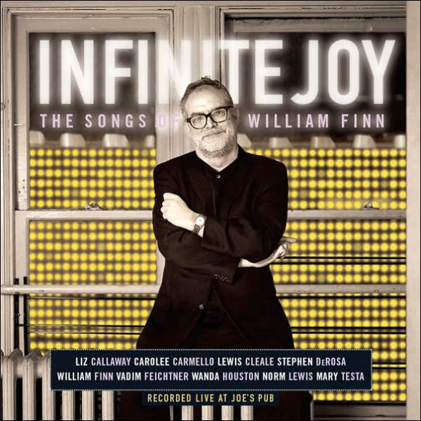 Infinite Joy: The Songs of William Finn