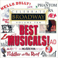 Title: Celebrate Broadway, Vol. 10: Best Musicals!, Artist: Celebrate Broadway 10 / Various