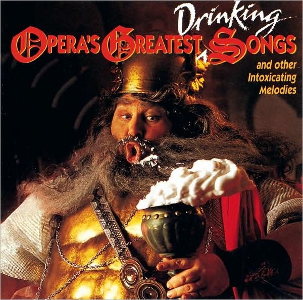 Opera's Greatest Drinking Songs